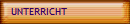 UNTERRICHT